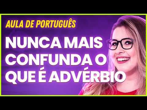Thumbnail da aula: O QUE É ADVÉRBIO? (Gramática para Concursos) - Professora Pamba