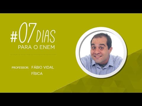 Thumbnail da aula: Física - Enem | #07dias