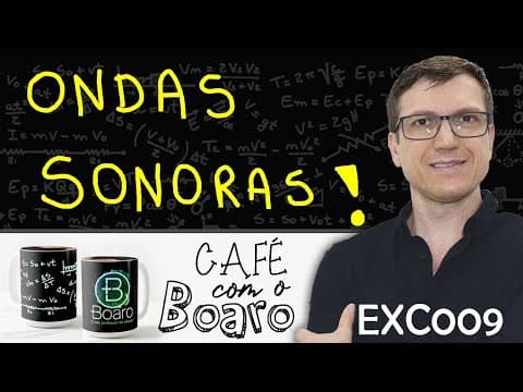 Thumbnail da aula: ONDAS SONORAS - Ondulatória - EXERCÍCIOS para REVISÃO de FÍSICA - EXC009