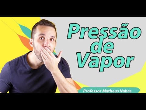 Thumbnail da aula: Aula 1 - Pressão de vapor