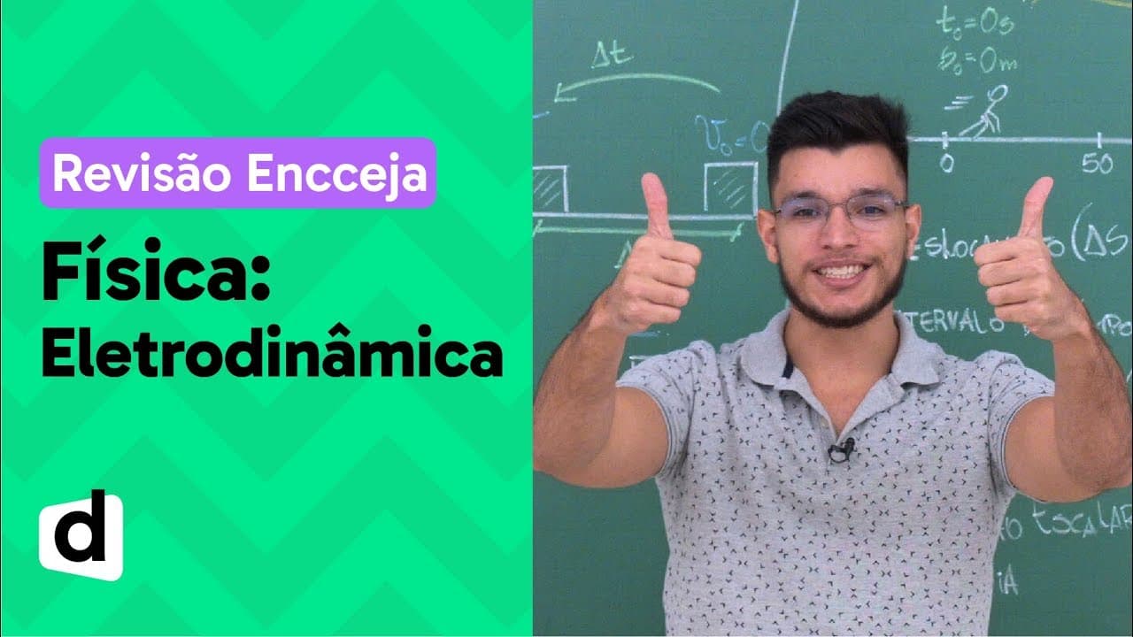 Thumbnail: ELETRODINÂMICA: RESUMO DE FÍSICA PARA O ENCCEJA | DESCOMPLICA