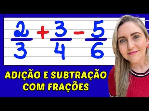 Thumbnail da aula: OPERAÇÕES COM FRAÇÕES!! ADIÇÃO E SUBTRAÇÃO! VEM APRENDER MATEMÁTICA COM AMOR!!