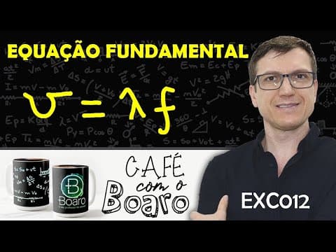 Thumbnail da aula: EQUAÇÃO FUNDAMENTAL DA ONDULATÓRIA - Ondulatória - EXERCÍCIOS para REVISÃO de FÍSICA - EXC012