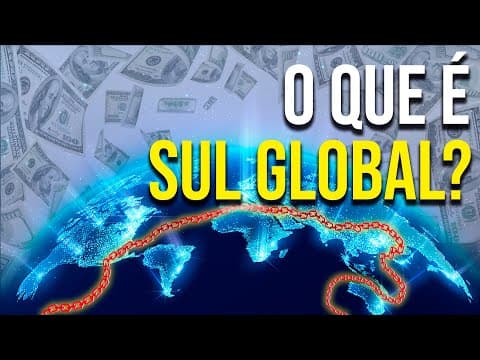 Thumbnail da aula: O QUE É o Sul GLOBAL e Por Que É Tão Importante Agora?
