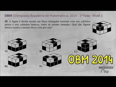 Thumbnail da aula: OBM - Olimpíada Brasileira de Matemática de 2014 - VISÃO ESPACIAL - 1ª Fase - Nível 1