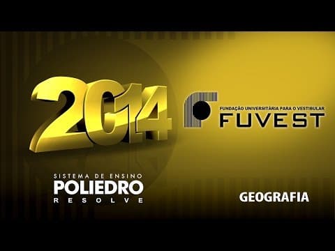 Thumbnail da aula: Poliedro Resolve Fuvest 2014 - Geografia
