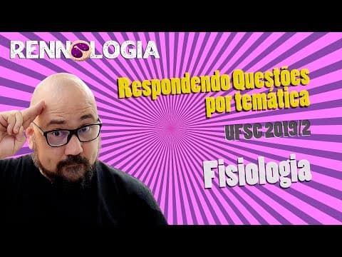 Thumbnail da aula: Resolução de Questões - Fisiologia - UFSC 2019/2