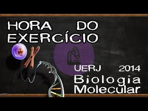 Thumbnail da aula: Biologia molecular - UERJ 2014