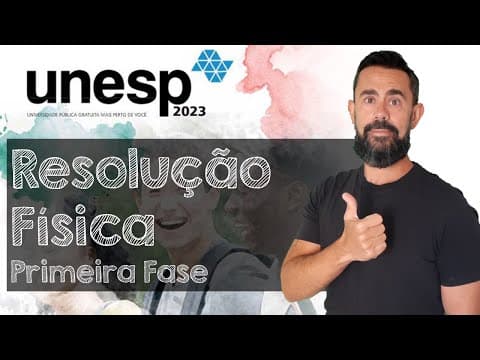 Thumbnail da aula: Resolução Unesp 2023 - Primeira Fase - Física
