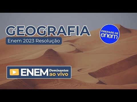 Thumbnail da aula: Geografia Enem 2023 Resolução! Aula ao vivo Intensivo Enem