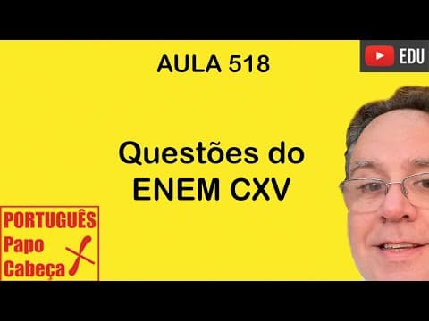 Thumbnail da aula: Questões do ENEM CXV- Aula 518
