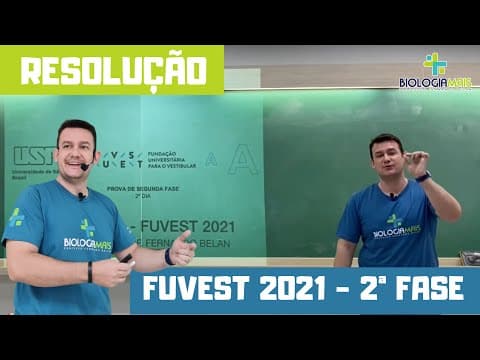 Thumbnail da aula: BIOLOGIA MAIS - RESOLUÇÃO - FUVEST 2021 - 2ª FASE - PROF. FERNANDO BELAN
