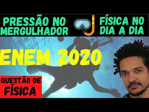 Thumbnail da aula: ENEM/2020/1º Aplicação - Um mergulhador fica preso ao explorar uma caverna no oceano. Dentro da