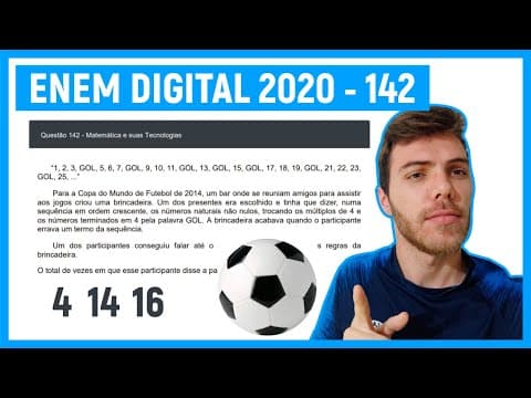 Thumbnail da aula: 🛑Questão 142 Enem DIGITAL 2020 - INTERPRETAÇÃO BÁSICA - 1, 2, 3, GOL, 5, 6, 7, GOL, 9, 10, 11..