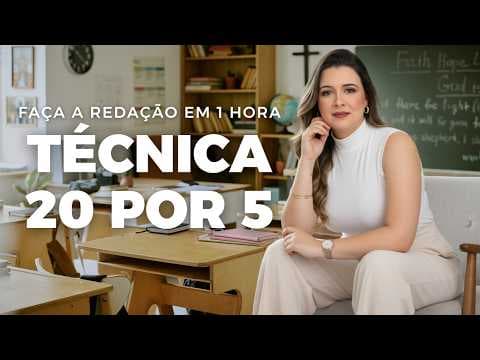 Thumbnail da aula: COMO FAZER A SUA REDAÇÃO EM 1 HORA? APRENDA A TÉCNICA 20 POR 5!