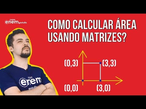 Thumbnail da aula: COMO CALCULAR ÁREA USANDO MATRIZES? | Resumo de Matemática para o Enem. Professor Lucas Borguezan
