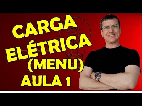 Thumbnail da aula: CARGA ELÉTRICA - ELETROSTÁTICA - AULA 1 (MENU) - Prof. Marcelo Boaro