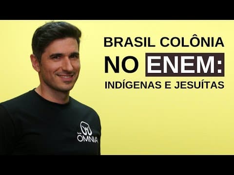 Thumbnail da aula: Brasil Colônia no Enem: Indígenas e Jesuítas - Brasil Escola