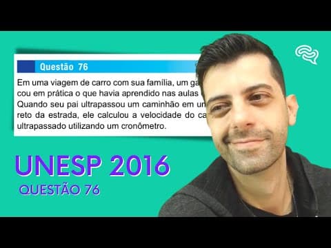 Thumbnail da aula: UNESP 2016 - Q76 - Em uma viagem de carro com sua família.