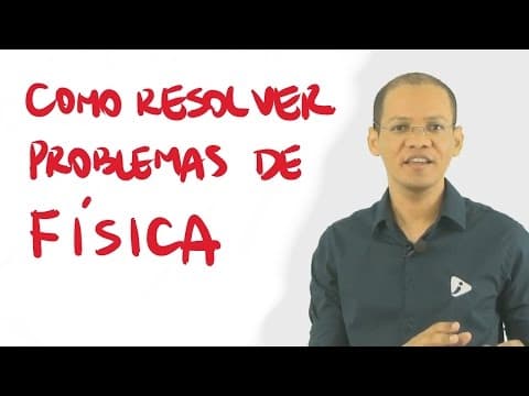Thumbnail da aula: Como resolver problemas de Física em 4 passos