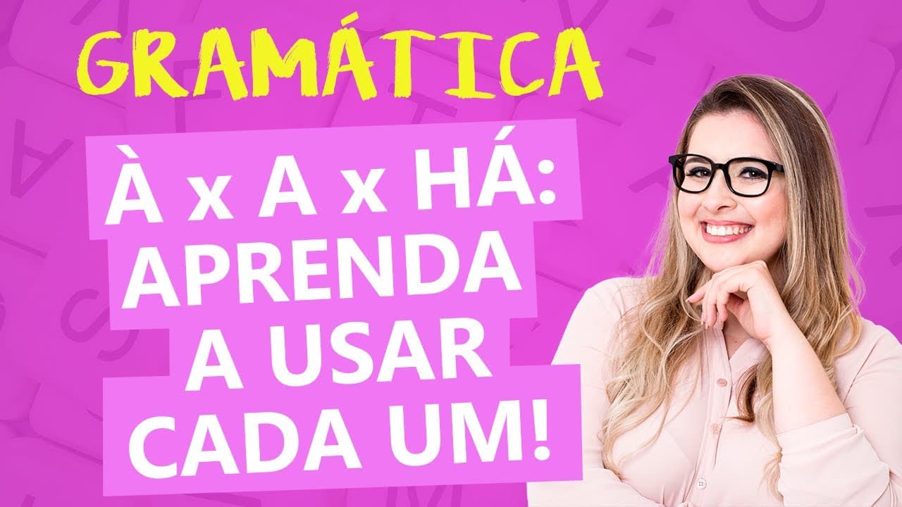 Thumbnail: À x A x HÁ: COMO USAR CADA UM? - Profa. Pamba