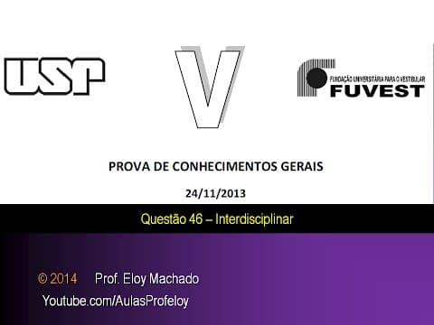 Thumbnail da aula: Questão 46V (interdisciplinar) - Fuvest 2014