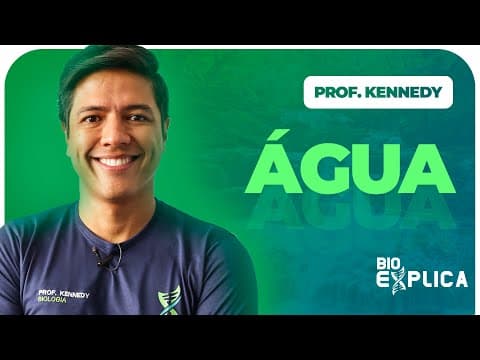 Thumbnail da aula: ÁGUA - BIOQUÍMICA | Professor Kennedy Ramos