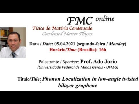 Thumbnail da aula: FMC Online - Ado Jorio (Departamento de Física, Universidade Federal de Minas Gerais) - 05/04/21