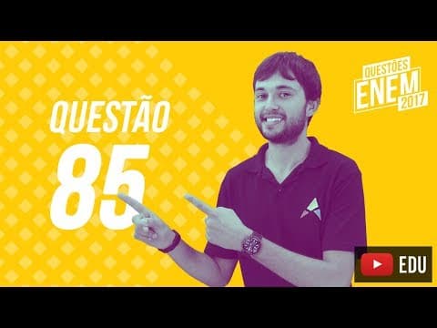 Thumbnail da aula: Enem 2017 - Ciências Humanas | Questão 85 (Caderno Amarelo)