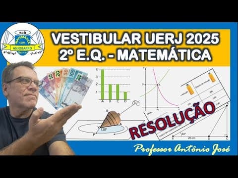 Thumbnail da aula: VESTIBULAR UERJ 2025 - 2º EQ - MATEMÁTICA - Resolução das questões do 2º Exame de Qualificação