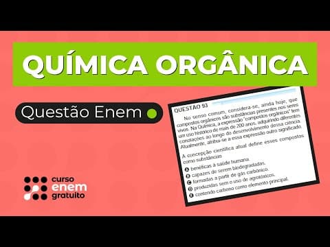 Thumbnail da aula: QUÍMICA ORGÂNICA: resolução de questão | Química para o Enem | Larissa Campos