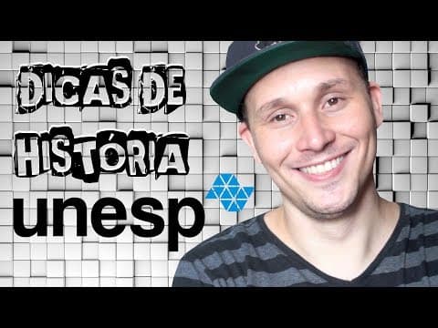 Thumbnail da aula: DICAS DE HISTÓRIA PARA A 1ª ETAPA DA UNESP