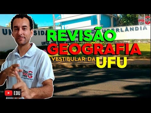 Thumbnail da aula: Revisão Geografia para Universidade Federal de Uberlândia - UFU
