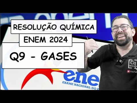 Thumbnail da aula: RESOLUÇÃO ENEM 2023 - QUÍMICA - Q9 GASES