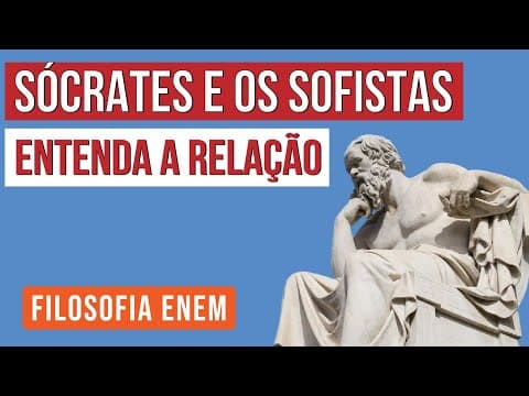 Thumbnail da aula: SÓCRATES E OS SOFISTAS: entenda a relação | Filosofia para o Enem | Ernani Júnior da Silva