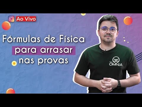 Thumbnail da aula: AO VIVO | Fórmulas de Física para arrasar nas provas - Brasil Escola