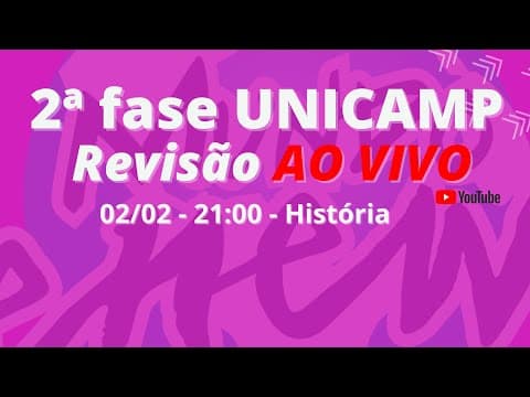 Thumbnail da aula: 2ª fase UNICAMP - Revisão de História AO VIVO
