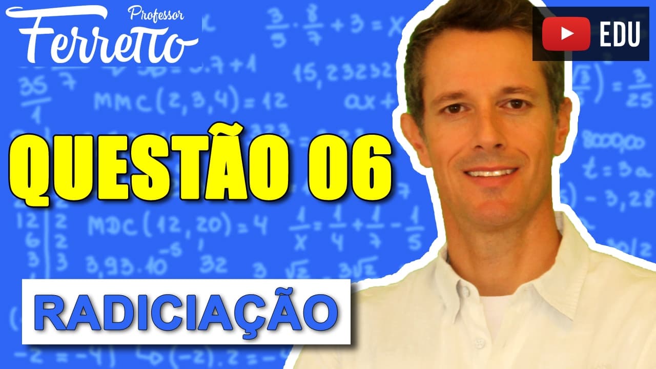 Thumbnail: Questão 6 - Radiciação