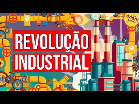 Thumbnail da aula: REVOLUÇÃO INDUSTRIAL | Resumo de História para o Enem