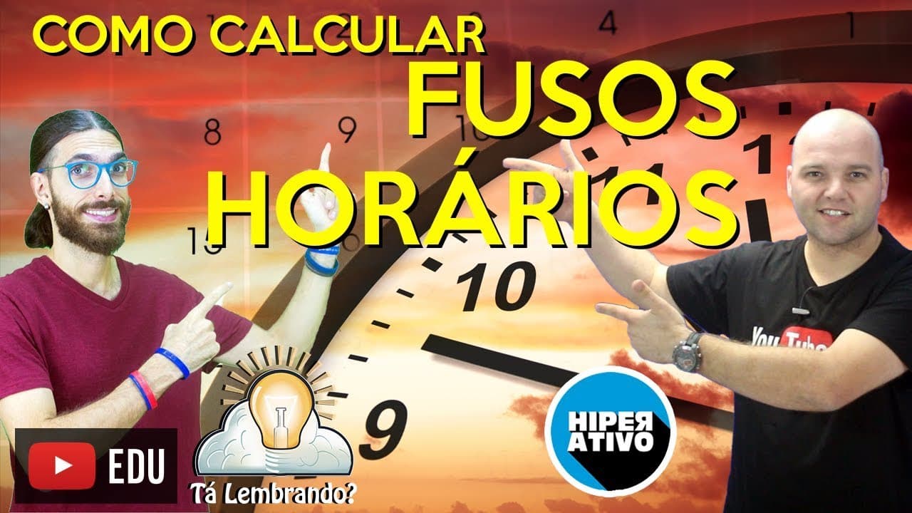 Thumbnail: Como calcular FUSOS HORÁRIOS - Matemática e Geografia - Hiperativo e Tá Lembrando