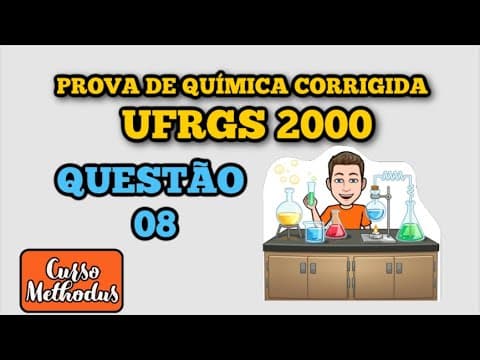 Thumbnail da aula: 08 de 2000 da prova de química da UFRGS - Um óleo de massa molar 900 g mol