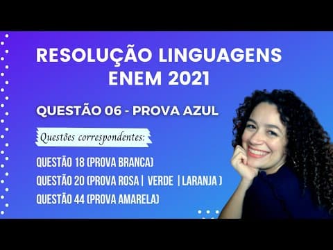 Thumbnail da aula: Resolução da questão 06 | LINGUAGENS ENEM 2021