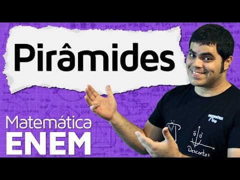 Thumbnail da aula: Pirâmides - Área da Superfície e Volume de uma Pirâmide | Matemática do ENEM