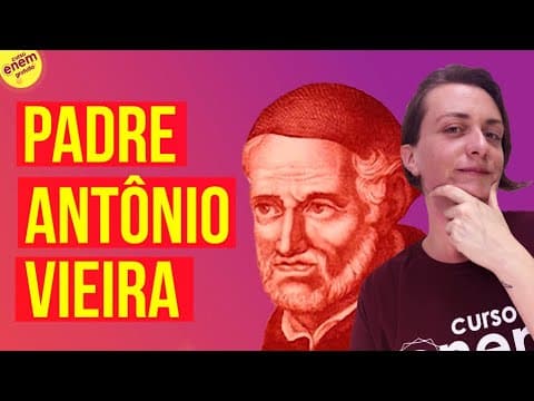 Thumbnail da aula: PADRE ANTÔNIO VIEIRA | BARROCO | Resumo de Literatura para o Enem