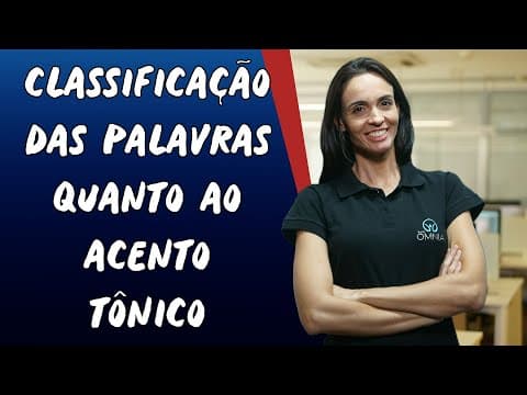 Thumbnail da aula: Classificação das Palavras Quanto ao Acento Tônico - Brasil Escola