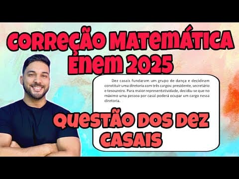 Thumbnail da aula: ENEM 2025 - MATEMÁTICA | DEZ CASAIS FUNDARAM UM GRUPO DE DANÇA E DECIDIRAM CONSTRUIR UMA DIRETORIA..