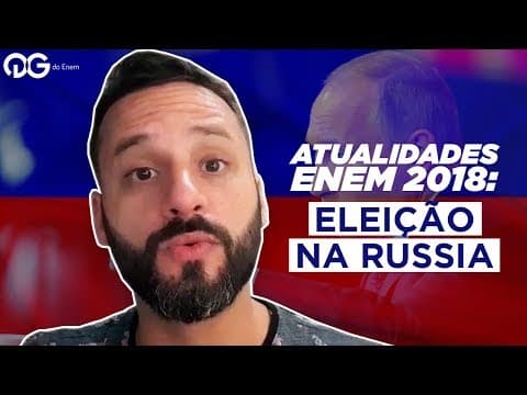 Thumbnail da aula: Atualidades ENEM 2018: as eleições na Rússia