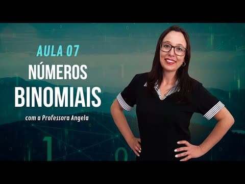 Thumbnail da aula: Números Binomiais - AULA 7 - Curso de Análise Combinatória - Professora Angela