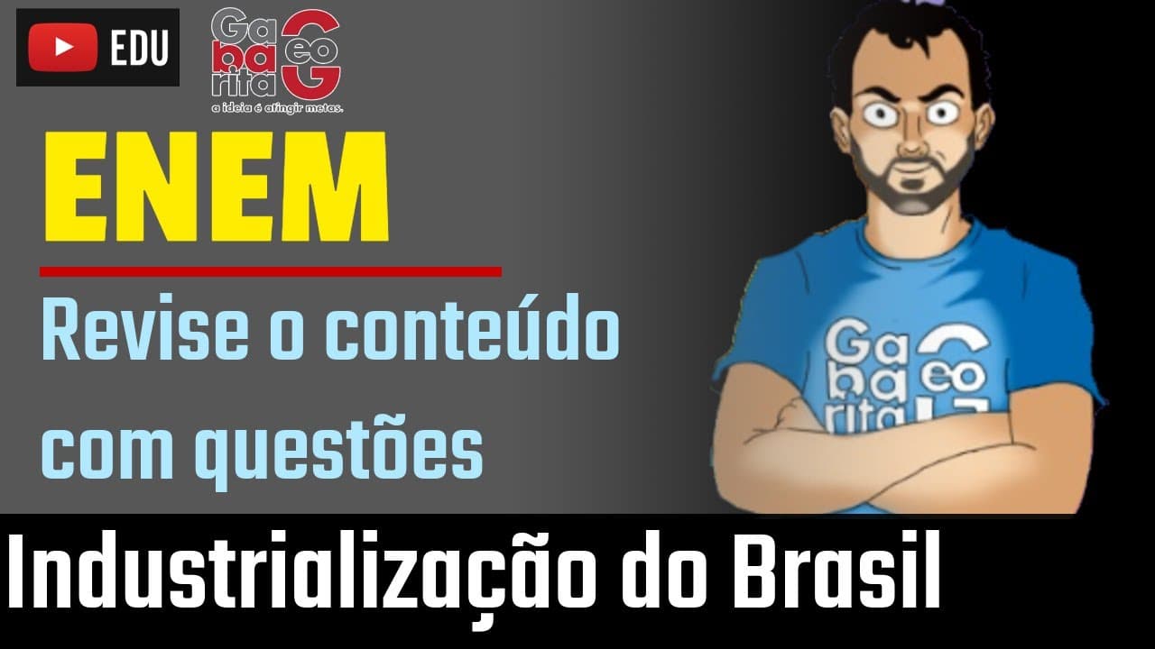 Thumbnail: Revisão Geografia pro ENEM 2019 | Industrialização Brasileira | Revise com questões |