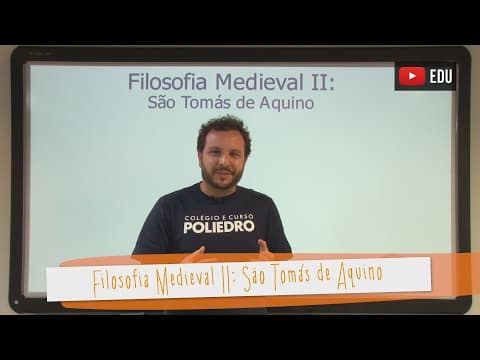 Thumbnail da aula: Videoaulas Poliedro | Filosofia medieval II: São Tomás de Aquino